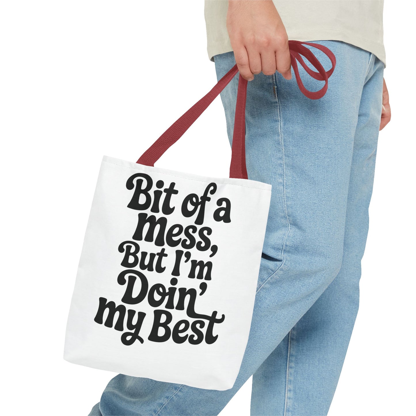 Tote Bag — 'Bit of a Mess, But I'm Doin' My Best' / 'Probably Late for Something' Funny Quote Tote
