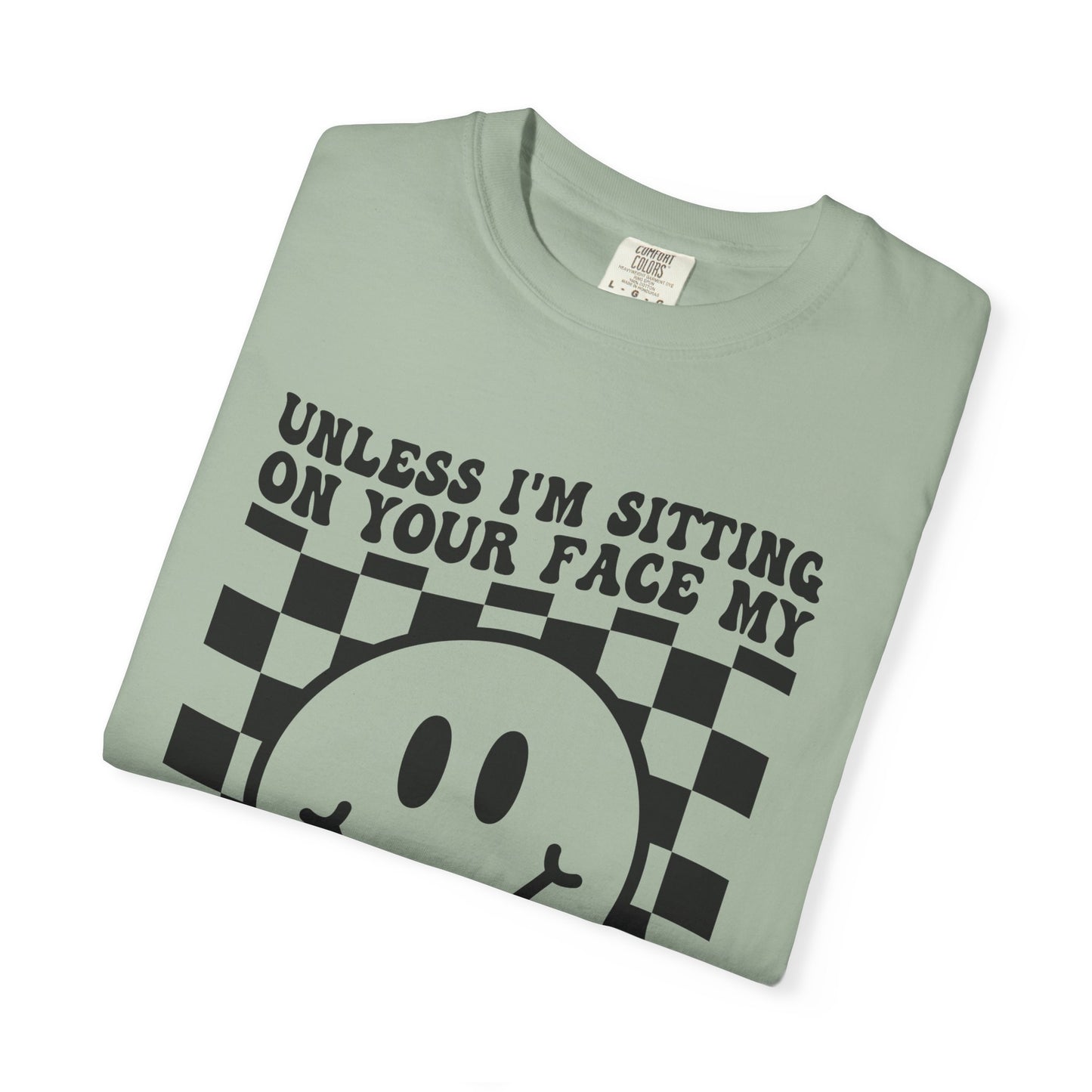 Graphic T-Shirt — "Unless I’m Sitting On Your Face My Weight Is None Of Your Business" Smiley Checker Tee