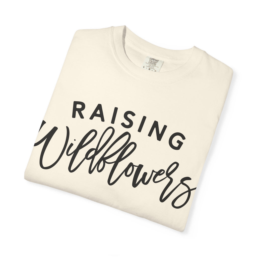 Raising Wildflowers T-Shirt