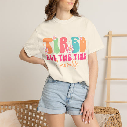 Mama "Tired All The Time" Graphic T-Shirt