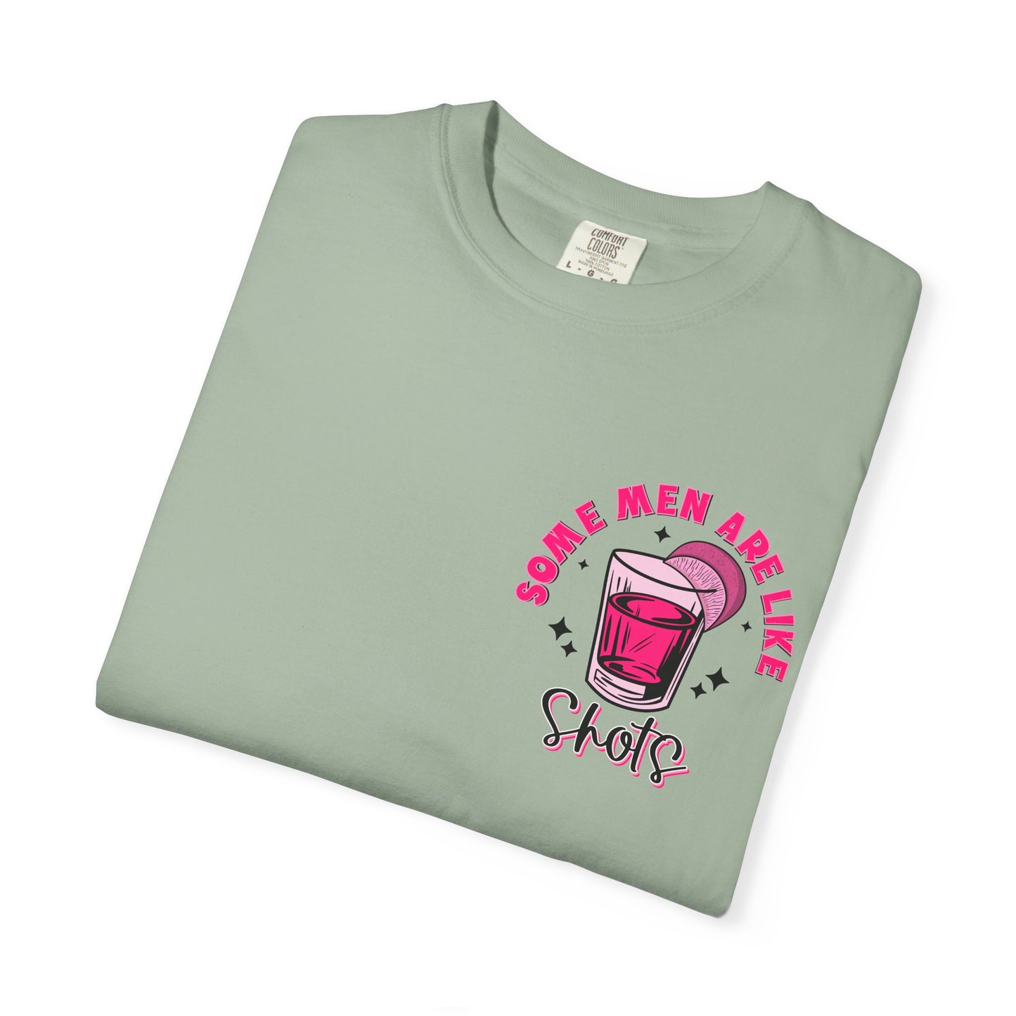 Men Are Like Shots T‑Shirt — "Some Go Down Better Than Others" Graphic Tee