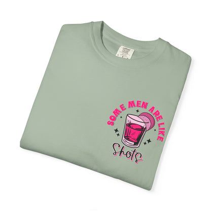 Men Are Like Shots "Some Go Down Better Than Others" Graphic Tee