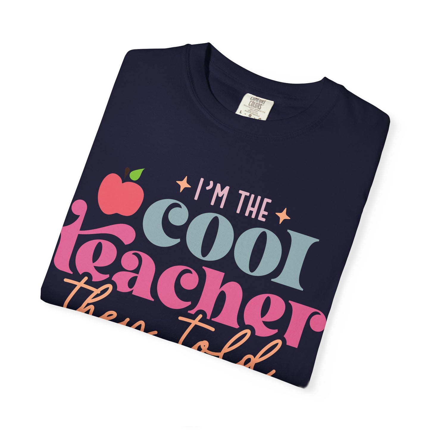 Cool Teacher T-Shirt — "I'm the Cool Teacher They Told You About" Retro Apple Tee