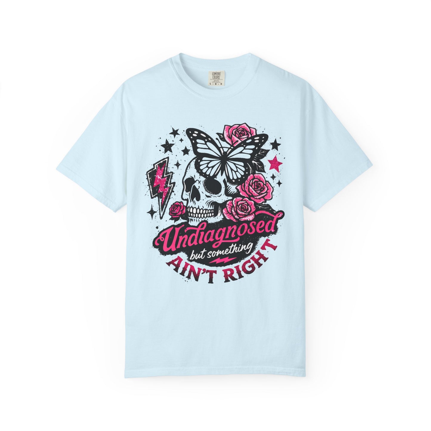 Skull & Roses Tee — "Undiagnosed but Something Ain't Right" Graphic T-Shirt