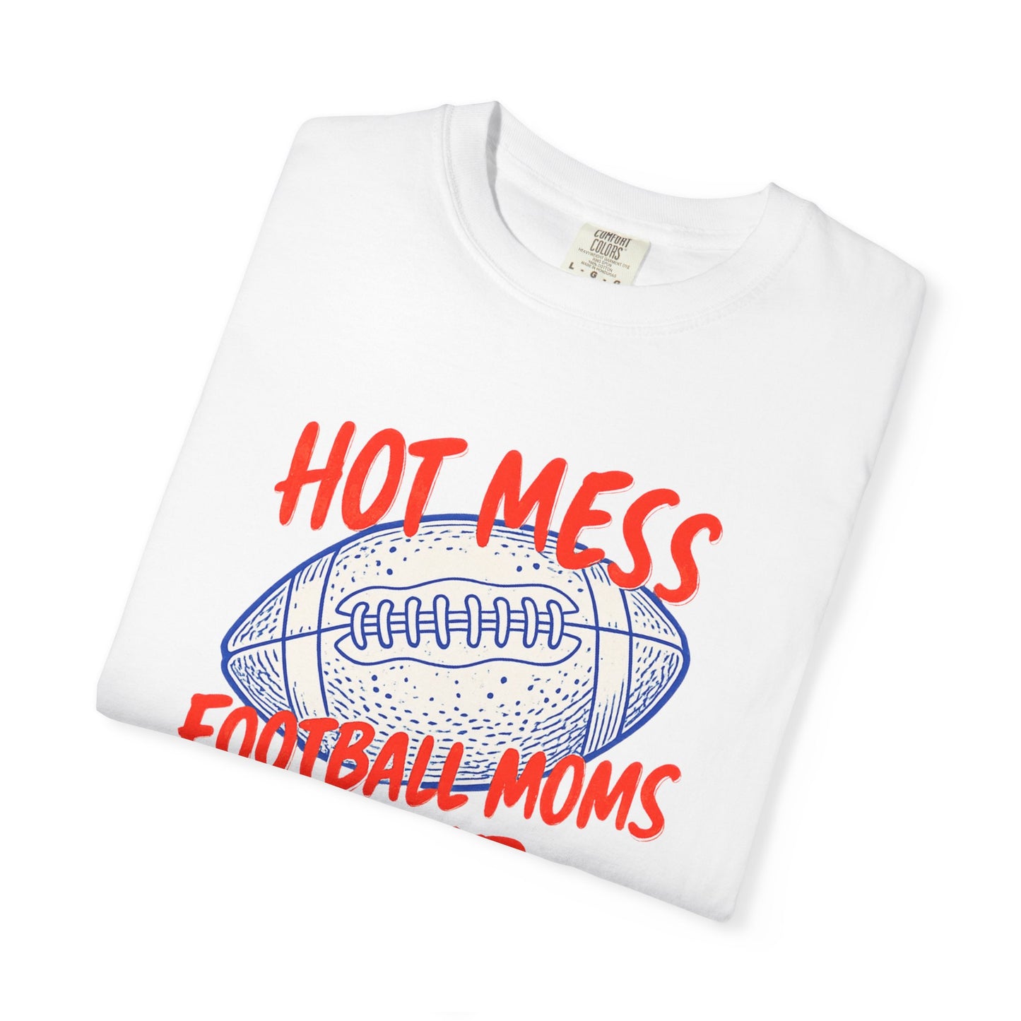 Hot Mess Football Moms Club T-Shirt