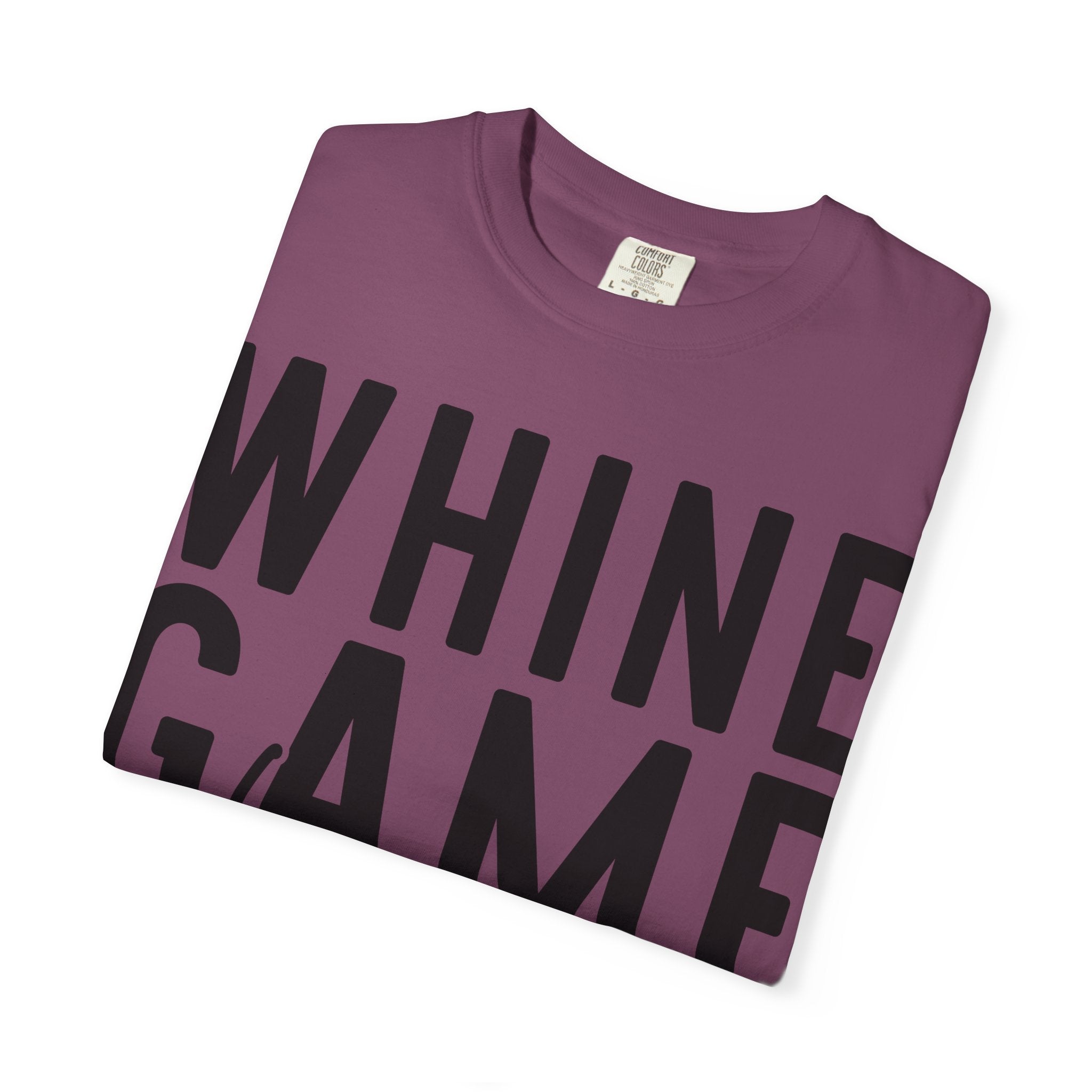 Whine Game Strong T-Shirt — Funny Wine Lover Graphic Tee