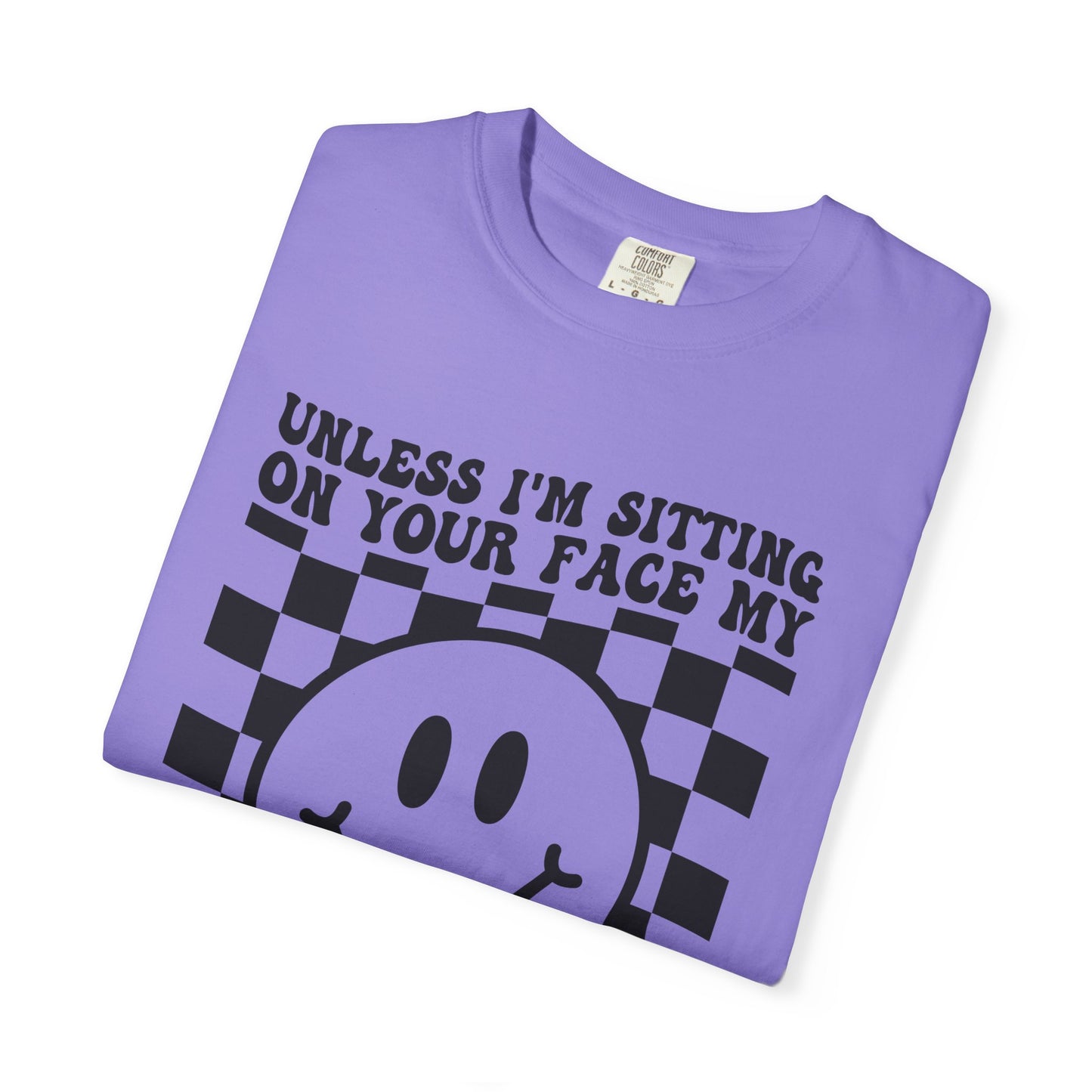 Graphic T-Shirt — "Unless I’m Sitting On Your Face My Weight Is None Of Your Business" Smiley Checker Tee