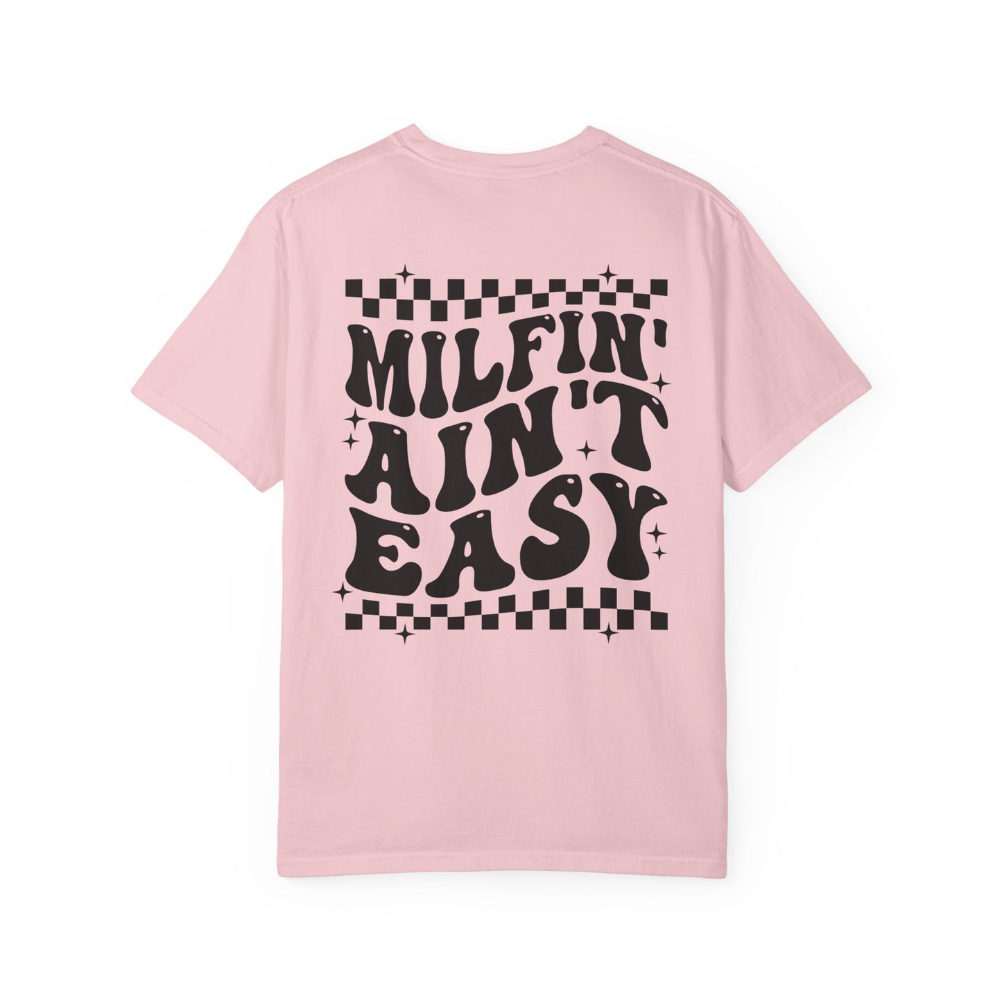 Milfin Ain't Easy Graphic T-Shirt