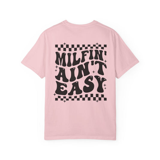Milfin Ain't Easy Graphic T-Shirt