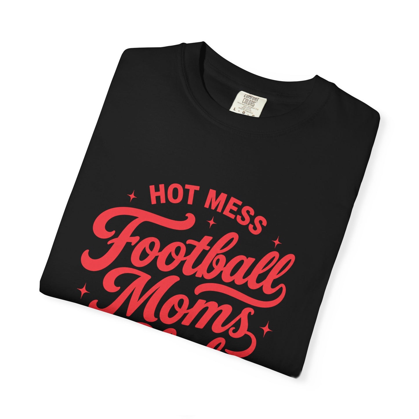 Football Moms Club T-Shirt — "Hot Mess" Script Tee for Game Day & Mom Life