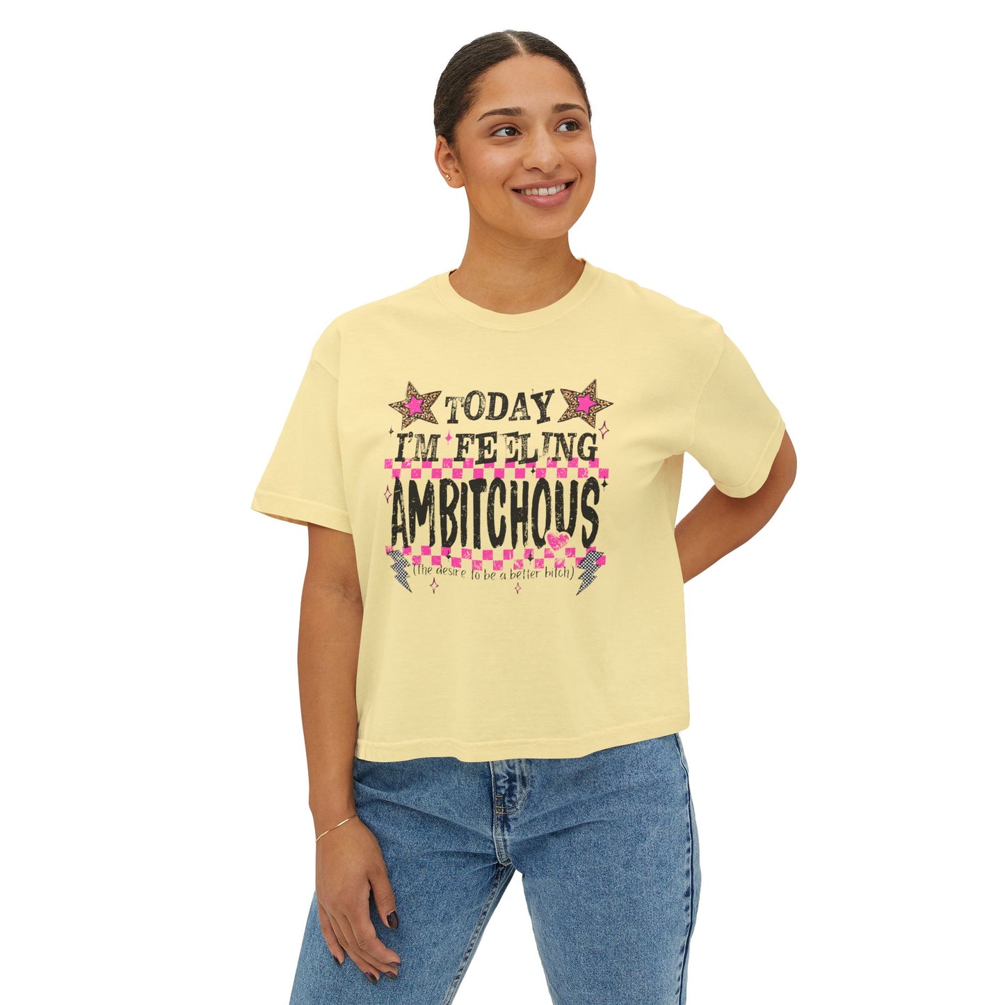 Boxy Tee — "Today I'm Feeling Ambitchous" Graphic Women’s Cropped T‑Shirt