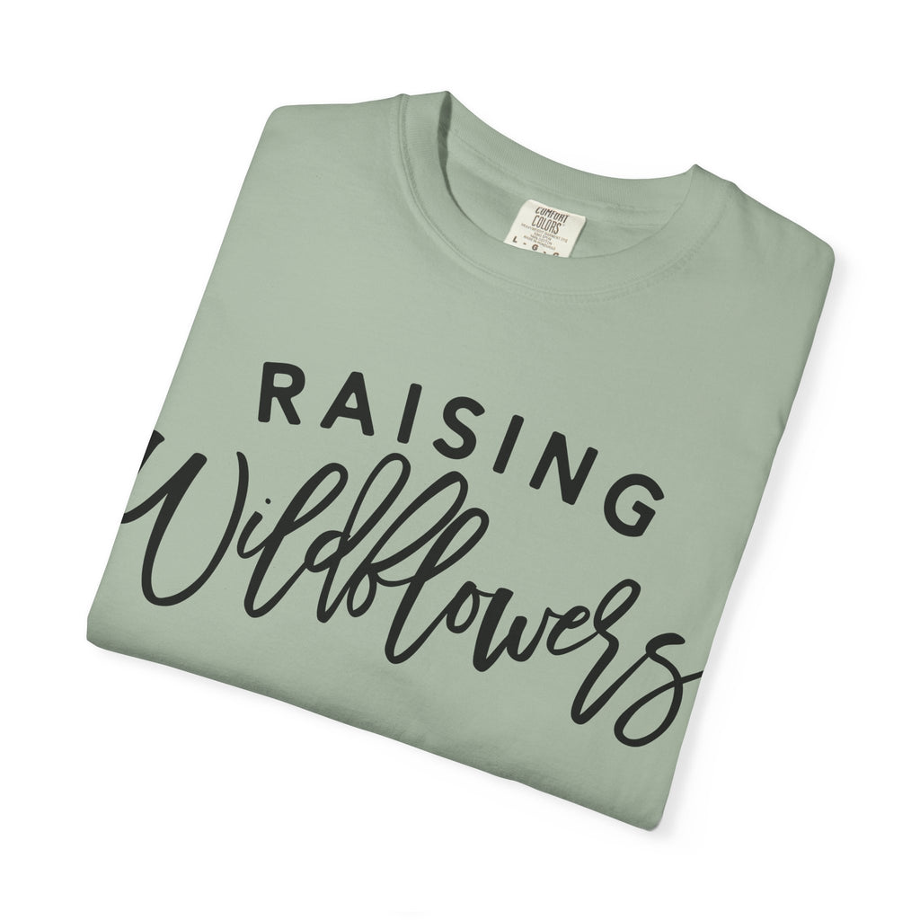 Raising Wildflowers T-Shirt