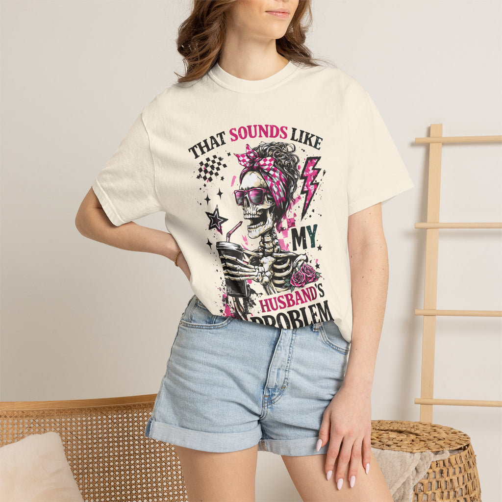That Sounds Like My Husband's Problem T-Shirt — Funny Rockabilly Skull Graphic Tee for Wives