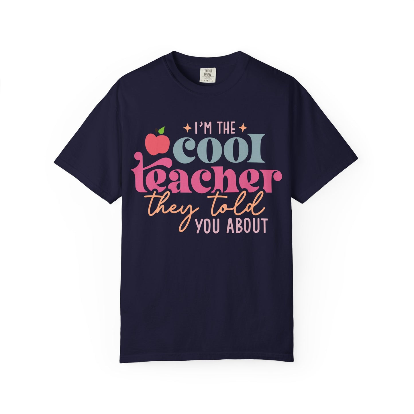Cool Teacher T-Shirt — "I'm the Cool Teacher They Told You About" Retro Apple Tee