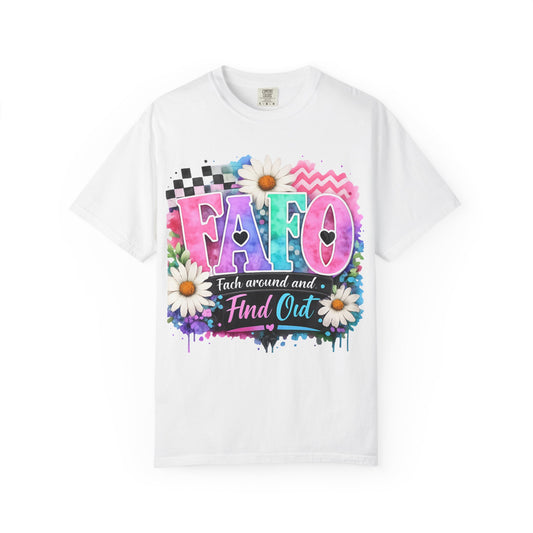 FAFO Graphic T-Shirt — 'F*** Around and Find Out' Floral Streetwear Tee