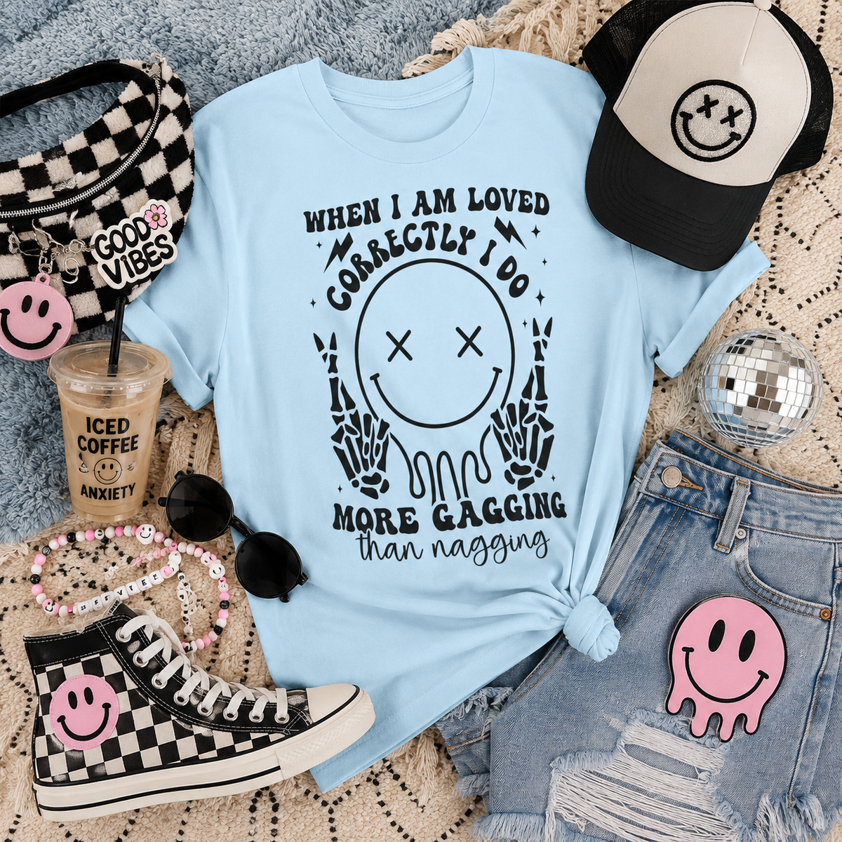 "When I Am Loved Correctly" Funny Graphic T-Shirt