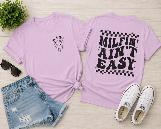 Milfin Ain't Easy Graphic T-Shirt