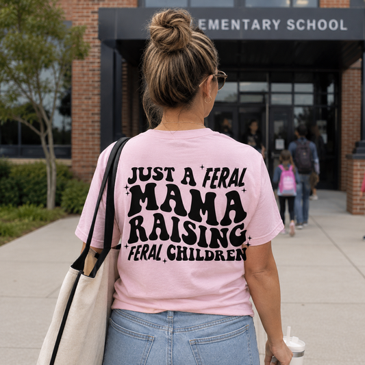 Feral Mama T-Shirt — "Just a Feral Mama Raising Feral Children" Graphic Tee