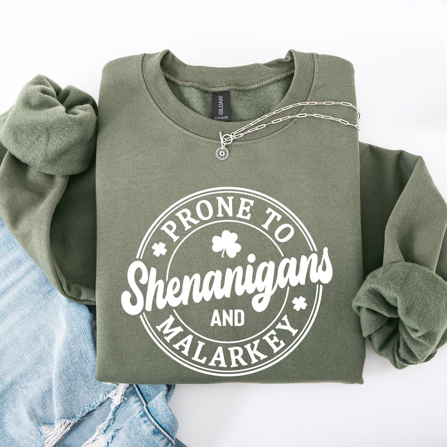 Prone to Shenanigans and Malarkey, St Patrick's Day, Shamrock, Clover, Lucky, Leprechaun Sweatshirt