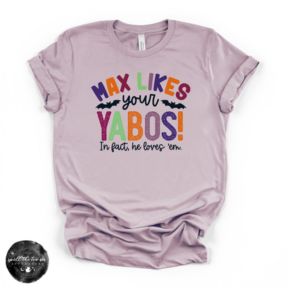 Max Likes Your Yabos Tee | Funny Witchy Halloween Graphic T-Shirt